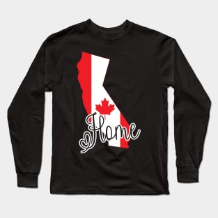 Canadians in California home Long Sleeve T-Shirt